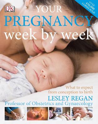 Your Pregnancy Week by week - Regan, Lesley, Dr.