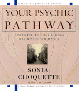 Your Psychic Pathway: Listening to the Guiding Wisdom of Your Soul