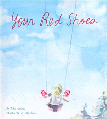 Your Red Shoes - Hutton, John, Dr.
