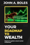 Your roadmap to wealth: Beginner's guide to stock market investment