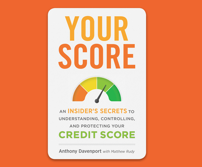 Your Score: An Insider's Secrets to Understanding, Controlling, and Protecting Your Credit Score - Davenport, Anthony, and Marshall, Qarie (Narrator)