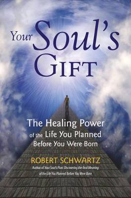 Your Soul's Gift - Schwartz, Robert