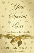 Your Special Gift: (A Preteen Primer to the Facts of Life)