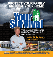 Your Survival: Protect Yourself from Tornadoes, Earthquakes, Flu Pandemics, and Other Disasters