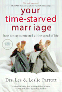 Your Time-Starved Marriage: How to Stay Connected at the Speed of Life