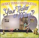 Your Trailer or Mine?