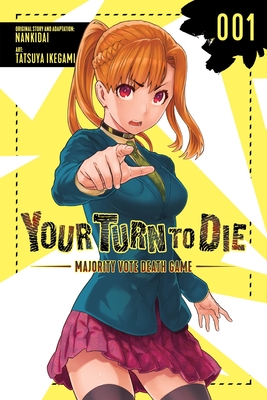 Your Turn to Die: Majority Vote Death Game, Vol. 1 - Ikegami, Tatsuya (Artist)
