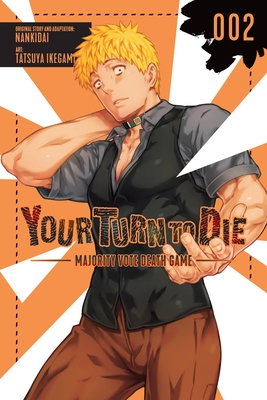 Your Turn to Die: Majority Vote Death Game, Vol. 2 - Nankidai, and Ikegami, Tatsuya (Artist)