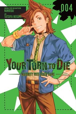 Your Turn to Die: Majority Vote Death Game, Vol. 4 - Nankidai, and Ikegami, Tatsuya (Artist)