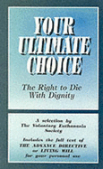 Your Ultimate Choice: The Right to Die with Dignity
