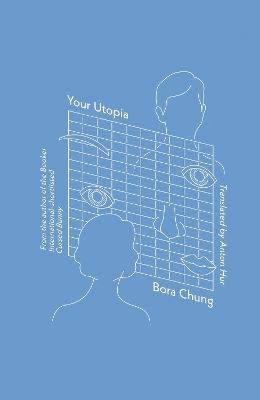 Your Utopia - Chung, Bora, and Hur, Anton (Translated by)