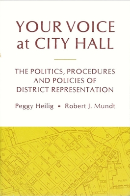 Your Voice at City Hall - Heilig, Peggy, and Mundt, Robert J