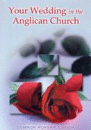 Your Wedding in the Anglican Church: Common Worship Edition