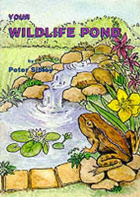 Your Wildlife Pond - Sibley, Peter