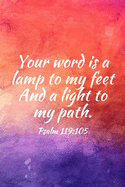 Your word is a lamp to my feet And a light to my path.: Teens, women, adults, Christians, church services, small Bible study groups, worship meetings, sermon notes, prayer requests, scripture references, notes, Bible study, homeschool, small groups, minis