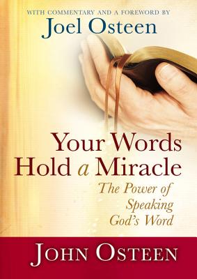 Your Words Hold a Miracle: The Power of Speaking God's Word - Osteen, Joel