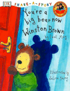 You're a Big Bear Now, Winston Brown