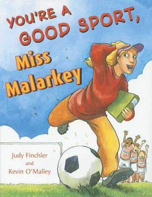 You're a Good Sport, Miss Malarkey - Finchler, Judy