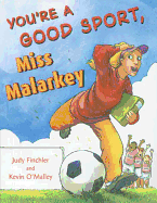 You're a Good Sport, Miss Malarkey