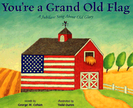 You're a Grand Old Flag: A Jubilant Song about Old Glory