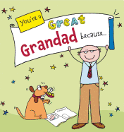 You're a Great Grandad Because. . .