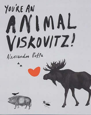 You're An Animal, Viskovitz! - Boffa, Alessandro, and Casey, John (Translated by)