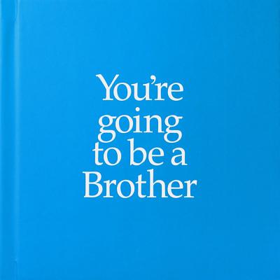 You're Going to Be a Brother - Kane, Louise