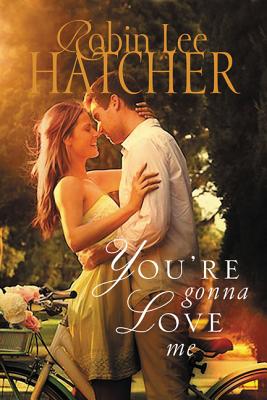 You're Gonna Love Me - Hatcher, Robin Lee