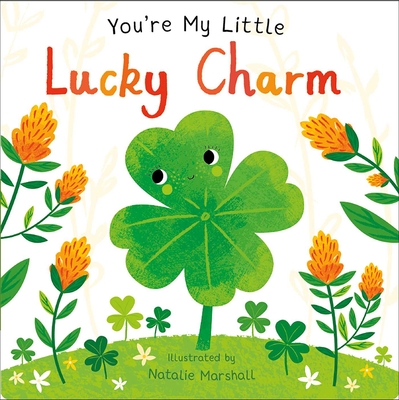 You're My Little Lucky Charm - Marshall, Natalie (Illustrator), and Edwards, Nicola