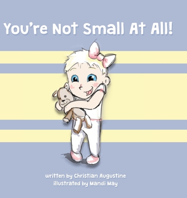 You're Not Small At All! - Augustine, Christian, and Carter, Tobi (Designer)