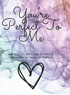 You're Perfect To Me