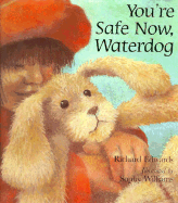 You're Safe Now, Waterdog