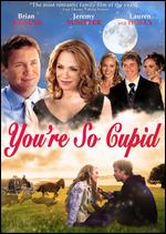 You're So Cupid - John Lyde