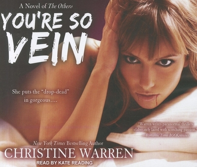 You're So Vein - Warren, Christine, and Reading, Kate (Narrator)