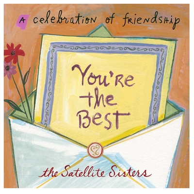 You're the Best: A Celebration of Friendship - Dolan, Lian, and Dolan, Liz, and Dolan, Julie