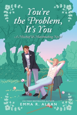 You're the Problem, It's You - Alban, Emma R