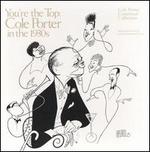 You're the Top: Cole Porter in the 1930's - Various Artists