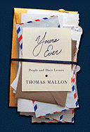 Yours Ever: People and Their Letters