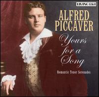 Yours for a Song: Romantic Tenor Serenades - Alfred Piccaver