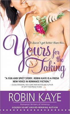 Yours for the Taking - Kaye, Robin