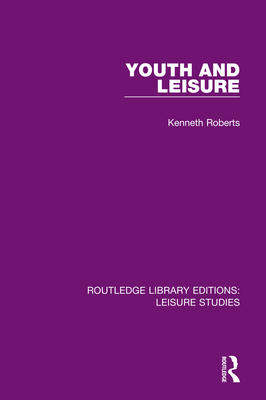 Youth and Leisure - Roberts, Kenneth