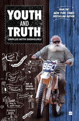 Youth and Truth: Unplug with Sadhguru - Sadhguru