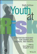 Youth at Risk: A Prevention Resource for Counselors, Teachers, and Parents - Capuzzi, David, and Gross, Douglas R