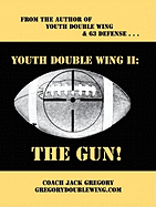 Youth Double Wing II: The Gun! - Gregory, Jack
