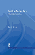Youth in Foster Care: The Shortcomings of Child Protection Services