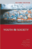 Youth in Society: Contemporary Theory, Policy and Practice