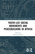 Youth-Led Social Movements and Peacebuilding in Africa