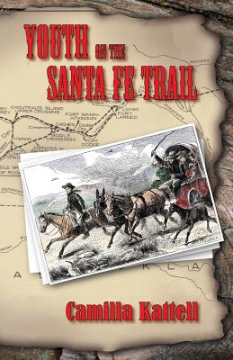 Youth on the Santa Fe Trail - Kattell, Camilla