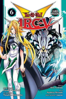 Yu-Gi-Oh! Arc-V, Vol. 6 - Takahashi, Kazuki, and Studio Dice, and Yoshida, Shin
