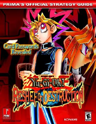 Yu-GI-Oh! Reshef of Destruction: Prima Official Game Guide - Prima Temp Authors, and Lockridge, Debra, and Scruffy Productions